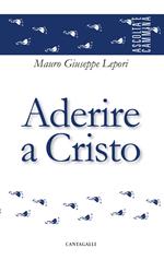 Aderire a Cristo