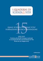 Quale scienza per quale vita? Formazione, ricerca, prevenzione