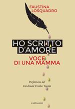 Ho scritto d'amore. Voce di una mamma