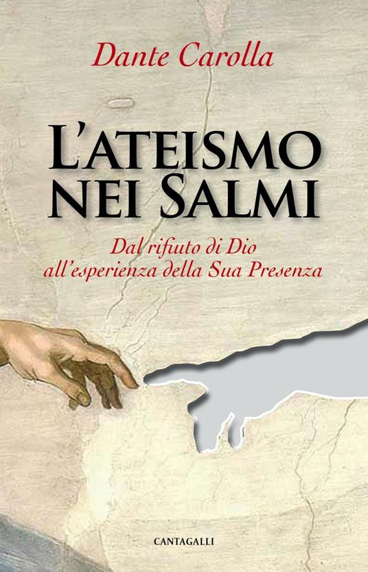 L' ateismo nei Salmi. Dal rifiuto di Dio all'esperienza della sua presenza - Dante Carolla - ebook