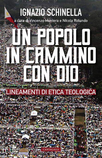 Un popolo in cammino con Dio. Lineamenti di etica teologica - Ignazio Schinella - copertina