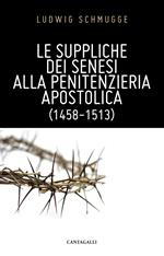 Le suppliche dei senesi alla Penitenzieria Apostolica (1458-1513)