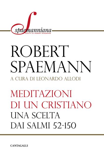 Meditazioni di un cristiano. Una scelta dai salmi 52-150 - Robert Spaemann - copertina