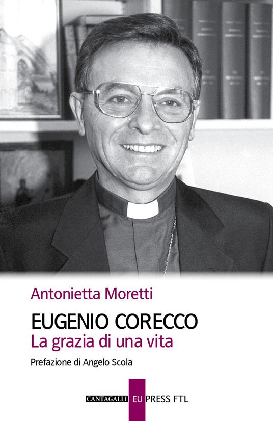 Eugenio Corecco. La grazia di una vita - Antonietta Moretti - copertina