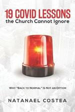 19 Covid lessons the church cannot ignore. Why «Back to normal» is not an option