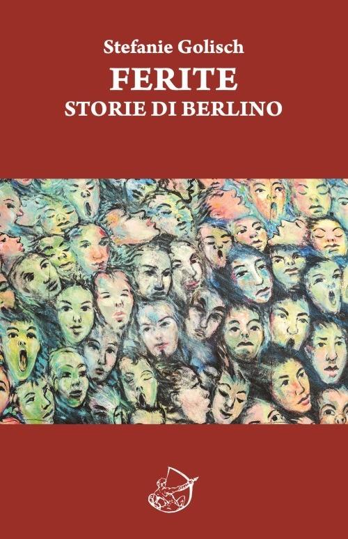 Ferite. Storie di Berlino - Stefanie Golisch - copertina