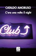 C'era una volta il night