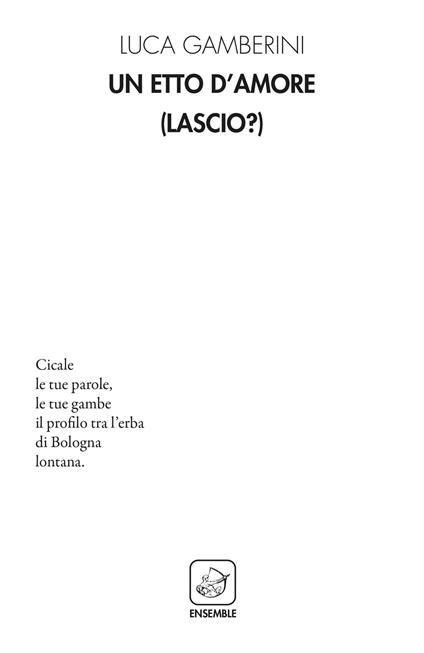 Un etto d'amore (Lascio?) - Luca Gamberini - copertina