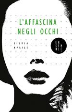 L'affascina negli occhi