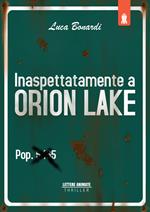 Inaspettatamente a Orion Lake