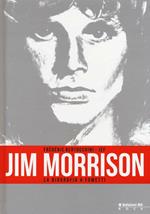 Jim Morrison. La biografia a fumetti