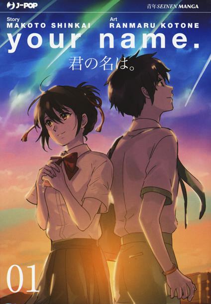 Your name. Vol. 1 - Makoto Shinkai - Ranmaru Kotone - - Libro - Edizioni BD  - J-POP | laFeltrinelli