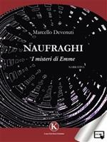 Naufraghi. I misteri di Emme