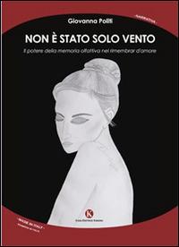 Non è stato solo vento - Giovanna Politi - 2