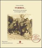 Vorrei... Storia di una vita normale fra immagini e parole