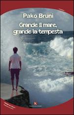 Grande il mare, grande la tempesta