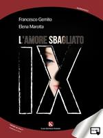 IX. L'amore sbagliato