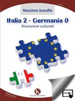 Italia 2-Germania 0. Rivoluzione culturale