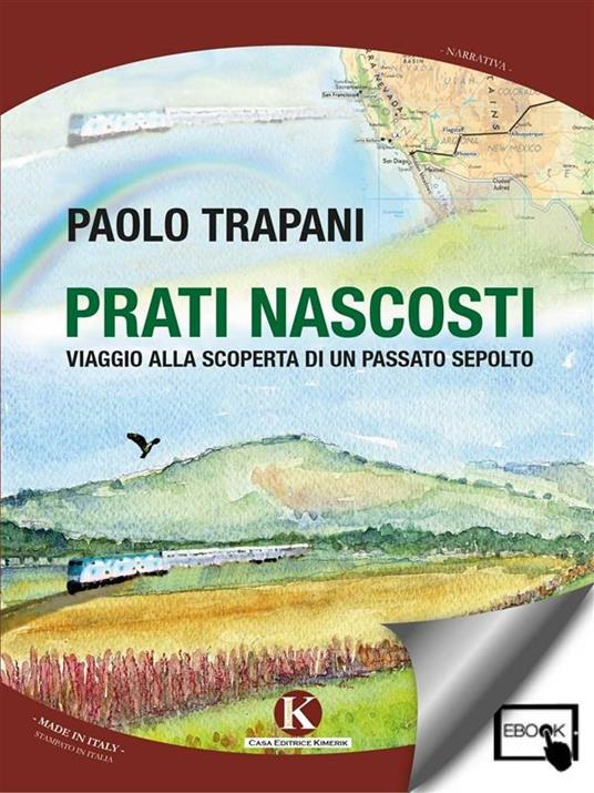 Prati nascosti. Viaggio alla scoperta di un passato sepolto - Paolo Trapani - ebook