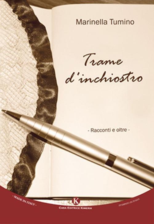 Trame d'inchiostro. Racconti e oltre - Marinella Tumino - copertina