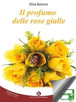 Il profumo delle rose gialle