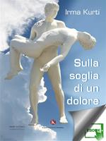 Sulla soglia di un dolore