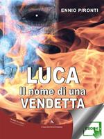 Luca. Il nome di una vendetta