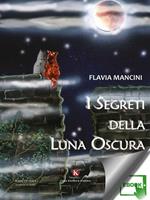 I segreti della luna oscura