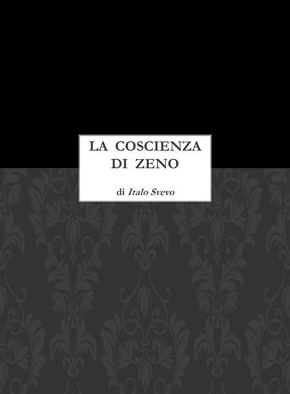 La coscienza di Zeno - Italo Svevo - ebook