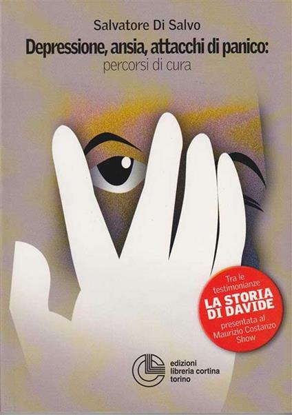 Depressione, ansia e attacchi di panico: percorsi di cura - Salvatore Di Salvo - ebook