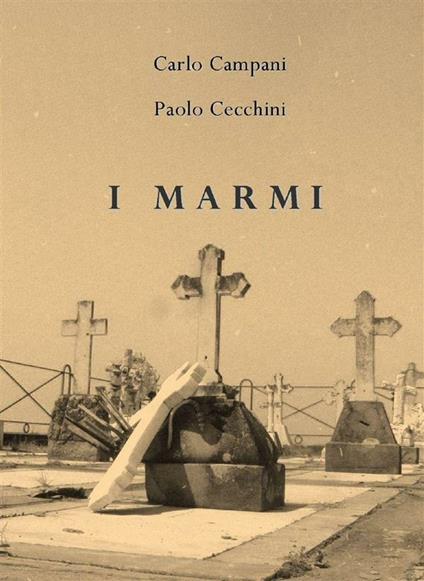 I marmi - Carlo Campani,Paolo Cecchini - ebook