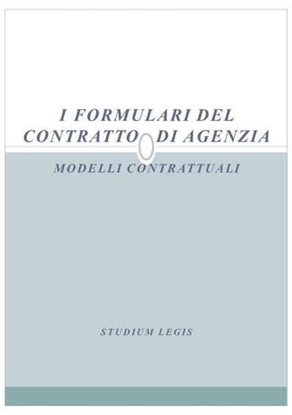 I formulari del contratto di agenzia - Studium Legis - ebook