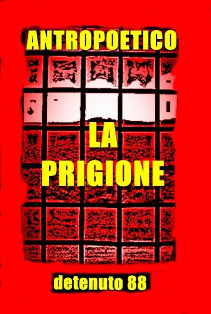 La prigione - Antropoetico - ebook