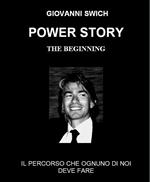 Power story. The beginning