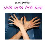 Una vita per due