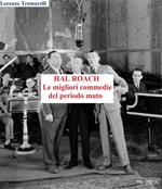 Hal Roach: le migliori commedie del periodo muto