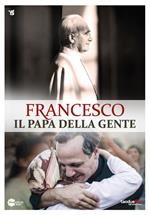 Francesco. Il Papa della gente. DVD