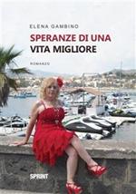 Speranze di una vita migliore