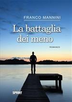 La battaglia dei meno