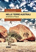 Nelle terre australi. Avventura a Papua