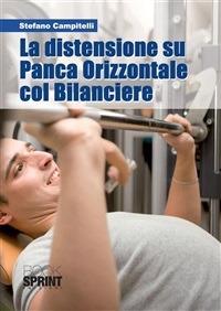 La distensione su panca orizzontale col bilanciere - Stefano Campitelli - ebook