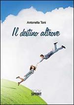 Il destino altrove