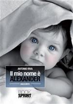 Il mio nome è Alexander