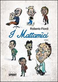 I mattamici - Roberto Fiordi - copertina