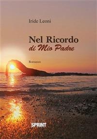 Nel ricordo di mio padre - Iride Leoni - ebook