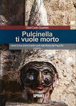 Pulcinella ti vuole morto