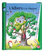 L'albero e le stagioni. Ediz. illustrata