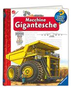 Macchine gigantesche. Ediz. illustrata