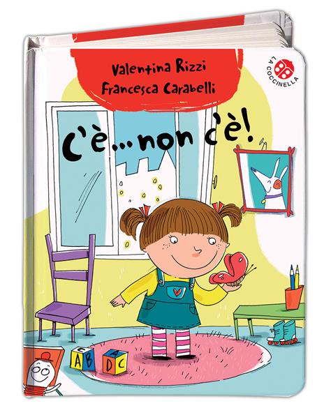 C'è... non c'è! Ediz. a colori - Valentina Rizzi,Francesca Carabelli - copertina