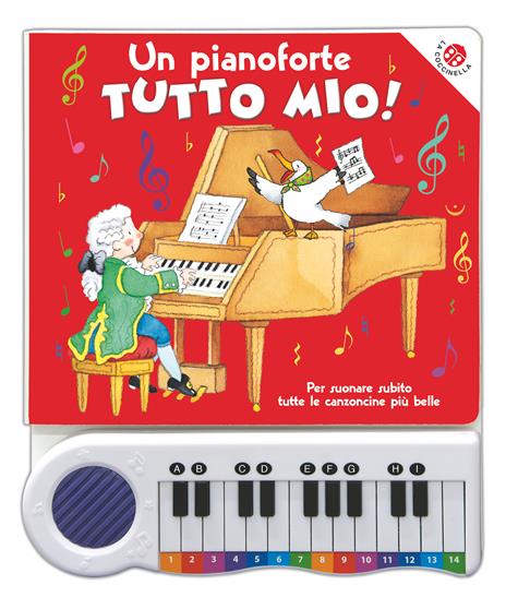 Un pianoforte tutto mio. Per suonare subito tutte le canzoncine più belle! Ediz. a colori. Con Gioco - Roberta Pagnoni - copertina